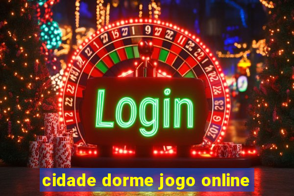 cidade dorme jogo online